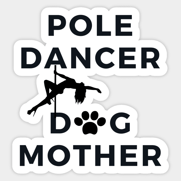 Pole Dancer & Dog Mother Sticker by Liniskop